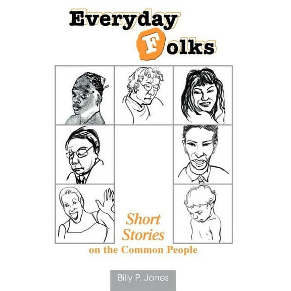 Everyday Folks : Short Stories on the Common People
