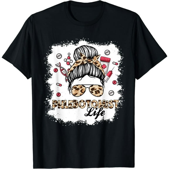 Bleached Phlebotomist Life Messy Bun Girl Phlebotomy Nurse T-Shirt