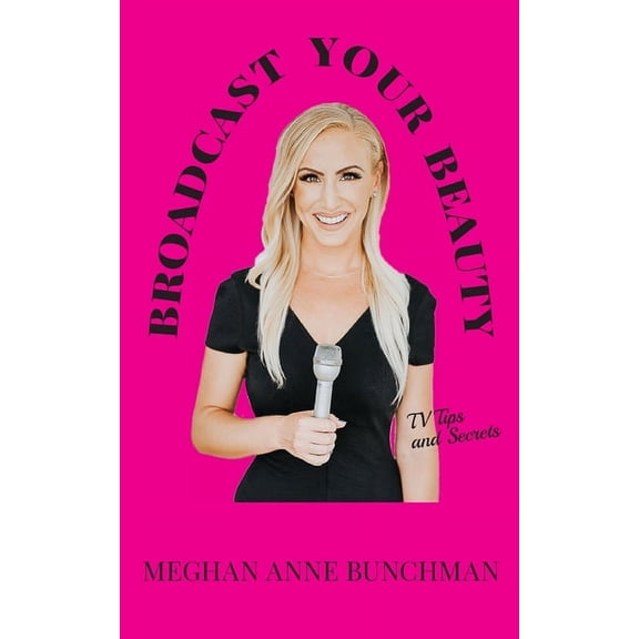Broadcast YOUR Beauty (Paperback)