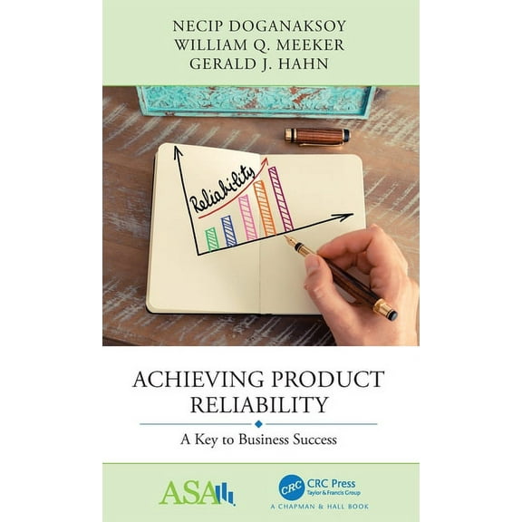 Asa-CRC Statistical Reasoning in Science Achieving Product Reliability: A Key to Business Success, (Hardcover)