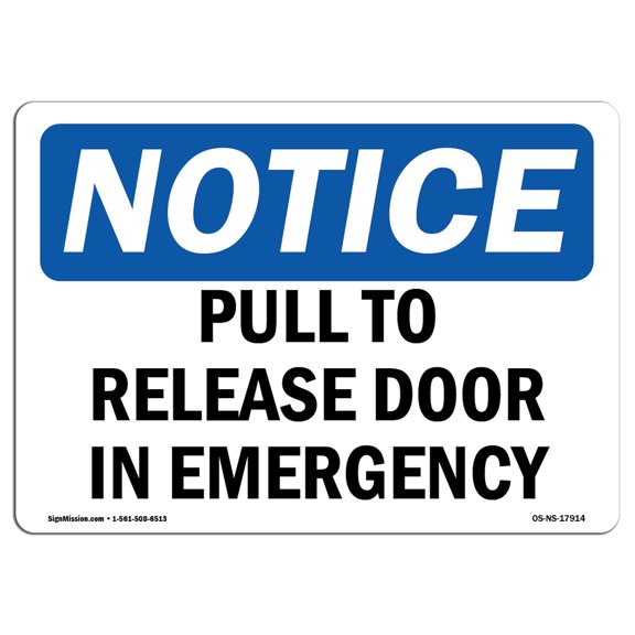 OSHA Notice Sign - Pull To Release Door In Emergency |  Aluminum Sign | Protect Your Business, Construction Site, Warehouse & Shop Area |  Made in the USA