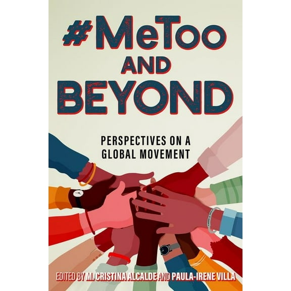 #Metoo and Beyond: Perspectives on a Global Movement, (Paperback)