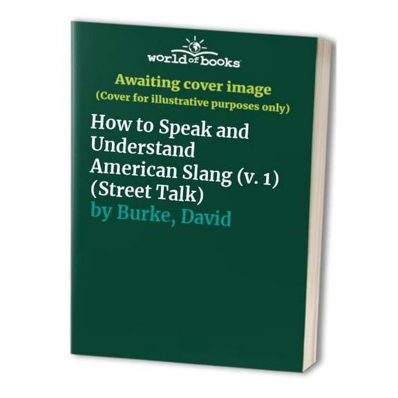 Pre-Owned Street Talk: How to Speak and Understand American Slang v. 1 Paperback