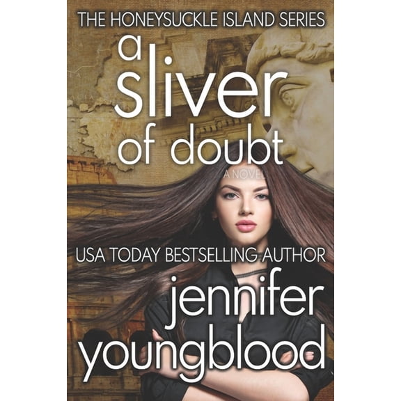 The Honeysuckle Island A Sliver of Doubt: Women's Fiction Romantic Suspense, Book 7, (Paperback)