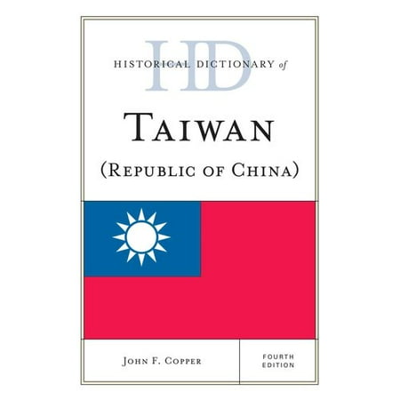 Historical Dictionary of Taiwan: Republic of China