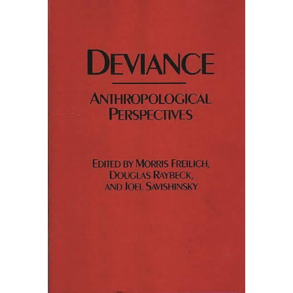 Deviance: Anthropological Perspectives, (Paperback)