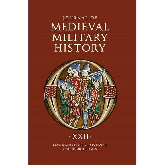 Journal of Medieval Military History: Volume XXII, (Hardcover)