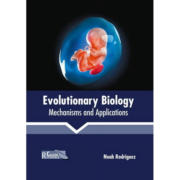 Evolutionary Biology: Mechanisms and Applications, (Hardcover)