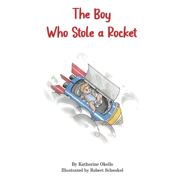 The Boy Who Stole A Rocket, (Hardcover)