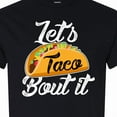 thumbnail image 4 of Inktastic Lets Taco Bout It T-Shirt, 4 of 5