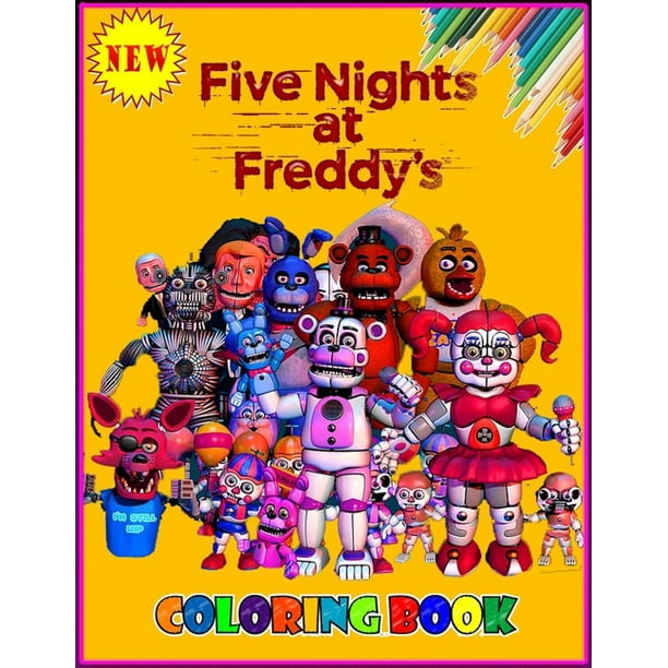 Five Nights At Freddy's Coloring Book: Over 33 Pages To Color of five nights at freddy's High Quality coloring Designs For Kids And Adults - New ...