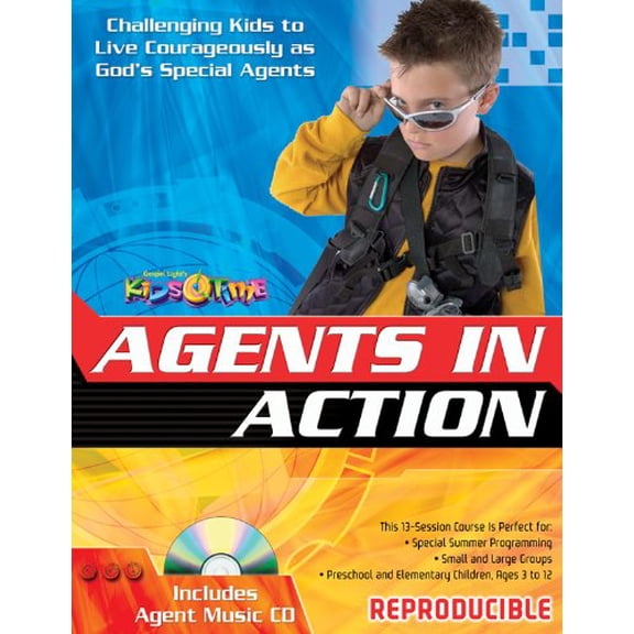 Pre-Owned Agents in Action: Challenging Kids to Live Courageously as God's Special Agents [With CD] (Paperback) 0830742743 9780830742745