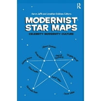 Modernist Star Maps: Celebrity, Modernity, Culture, (Hardcover)