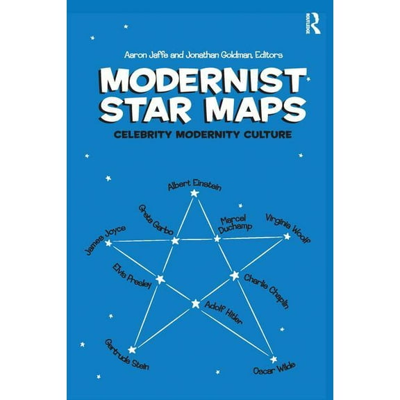 Modernist Star Maps: Celebrity, Modernity, Culture, (Hardcover)