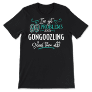 Funny Gongoozling Shirt - I've Got 99 Problems!