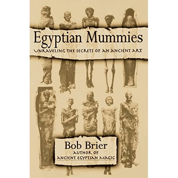 Pre-Owned Egyptian Mummies: Unraveling the Secrets of an Ancient Art (Paperback) 0688146244