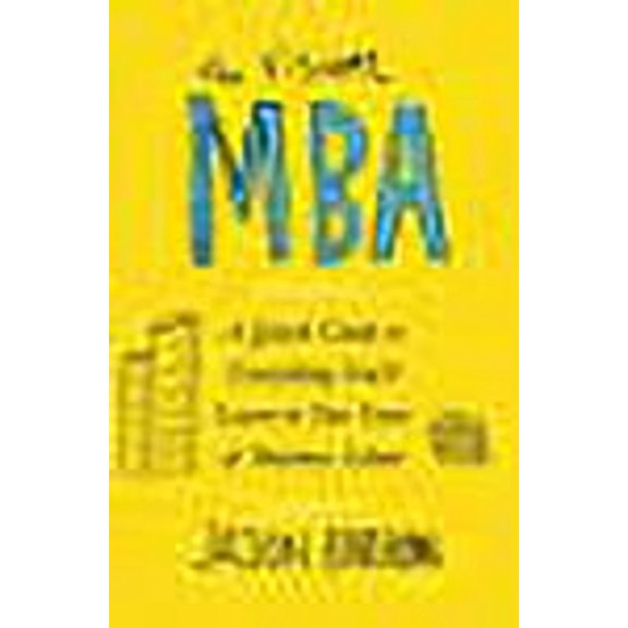 The Visual MBA: Your Shortcut to a World-Class Business Education