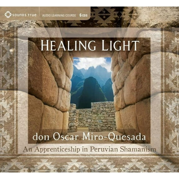 Healing Light: An Apprenticeship in Peruvian Shamanism, (Audiobook)