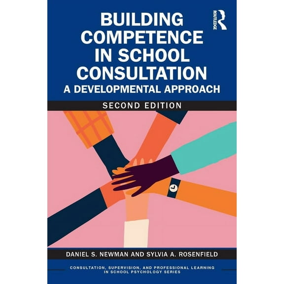 Consultation, Supervision, and Professional Learning in Scho: Building Competence in School Consultation: A Developmental Approach (Paperback)