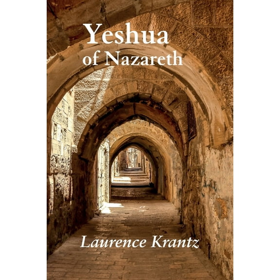 Yeshua of Nazareth, (Paperback)