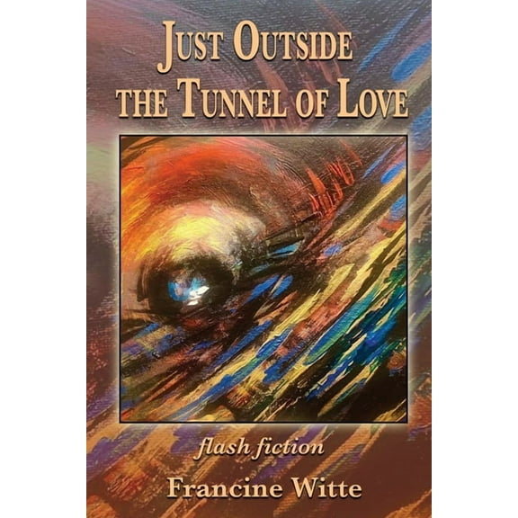 Just Outside the Tunnel of Love (Paperback)