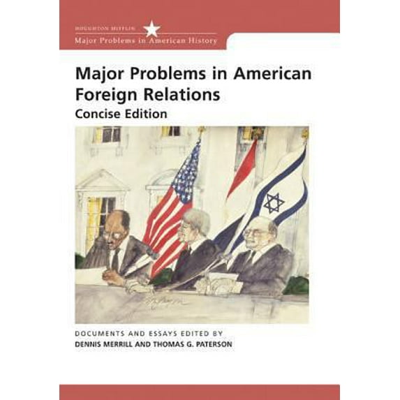Pre-Owned Major Problems in American Foreign Relations: Documents and Essays, Concise Edition (Paperback) 0618376399 9780618376391