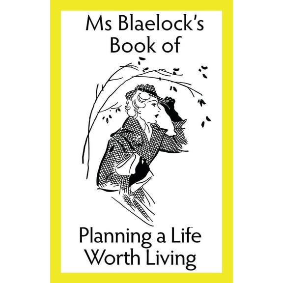 MS Blaelock's Books Planning a Life Worth Living, Book 5, (Paperback)