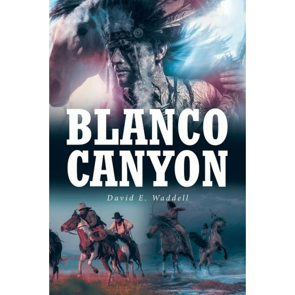 Blanco Canyon, (Paperback)