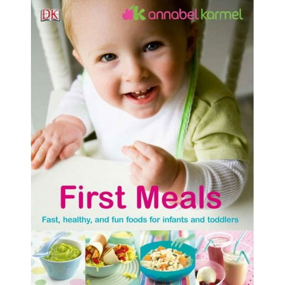 Pre-Owned First Meals Revised : Fast, Healthy, and Fun Foods to Tempt Infants and Toddlers 9780756603656