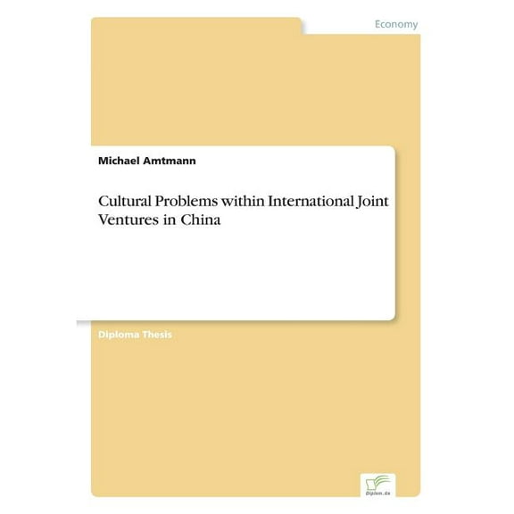 Cultural Problems within International Joint Ventures in China, (Paperback)