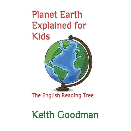 English Reading Tree: Planet Earth Explained for Kids: The English Reading Tree