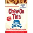 thumbnail image 1 of Pre-Owned Chew on This: Everything You Don't Want to Know about Fast Food (Paperback) 0618593942 9780618593941, 1 of 1