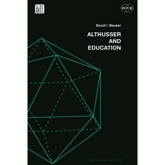 Radical Politics and Education Althusser and Education: Reassessing Critical Education, (Paperback)