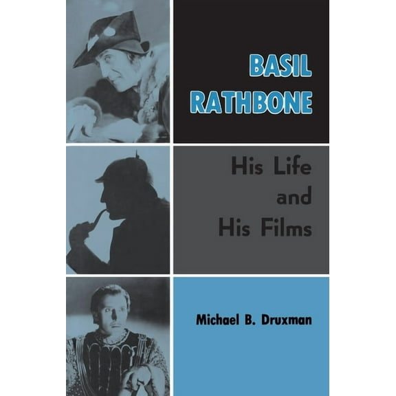 Basil Rathbone (hardback): His Life and His Films, (Hardcover)