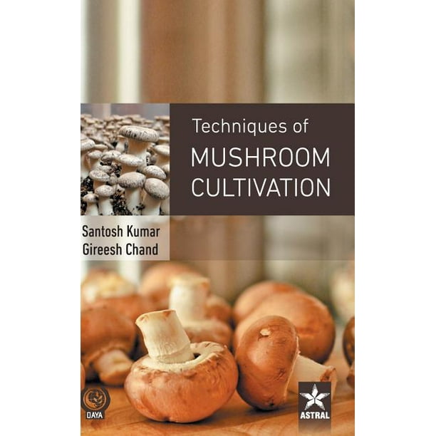 Techniques of Mushroom Cultivation (Hardcover) - Walmart.com - Walmart.com