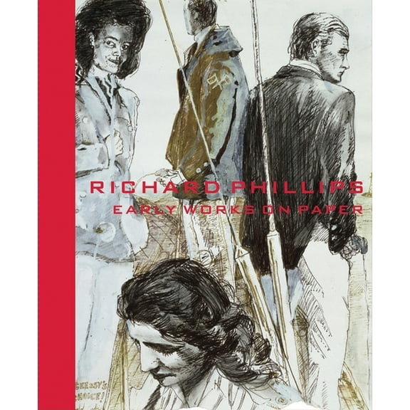 Richard Phillips: Early Works on Paper, (Hardcover)