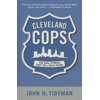 Cleveland Cops: The Real Stories They Tell Each Other (Paperback)