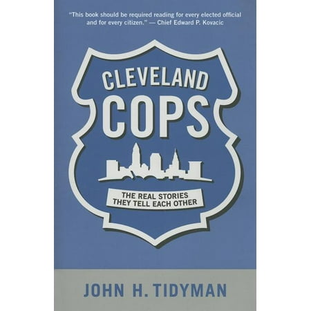 Cleveland Cops : The Real Stories They Tell Each Other (Edition 2) (Paperback)