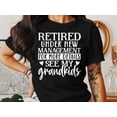thumbnail image 5 of Retired Under New Management See My Grandkids T-Shirt, Funny Grandma Shirt, Gift For Grandma, Grandma To Be Gift, Gift For Nana, 5 of 10