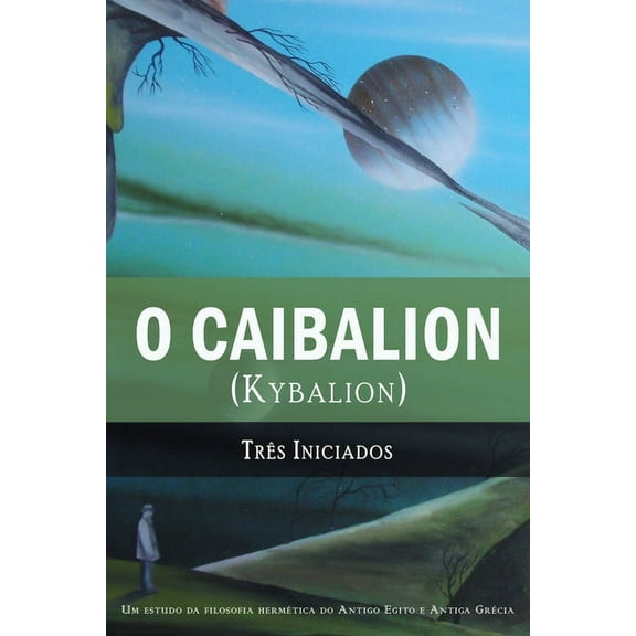 O Caibalion: (Kybalion), (Paperback)