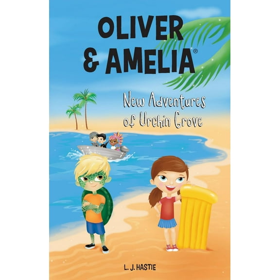 Oliver & Amelia: Oliver & Amelia, New Adventures of Urchin Grove (Series #1) (Paperback)
