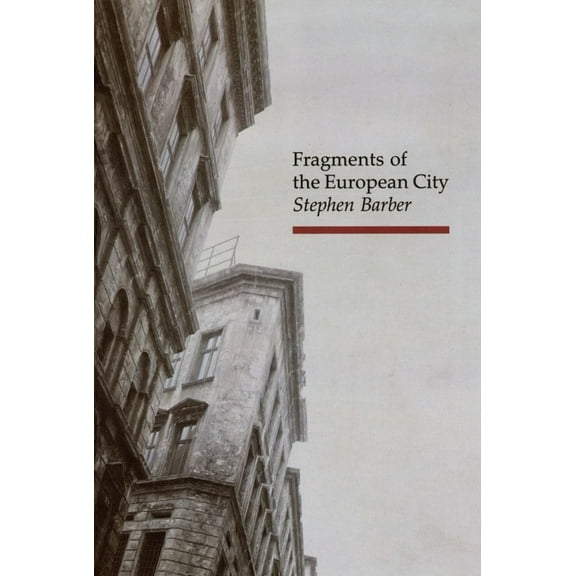 Topographics: Fragments of the European City (Paperback)