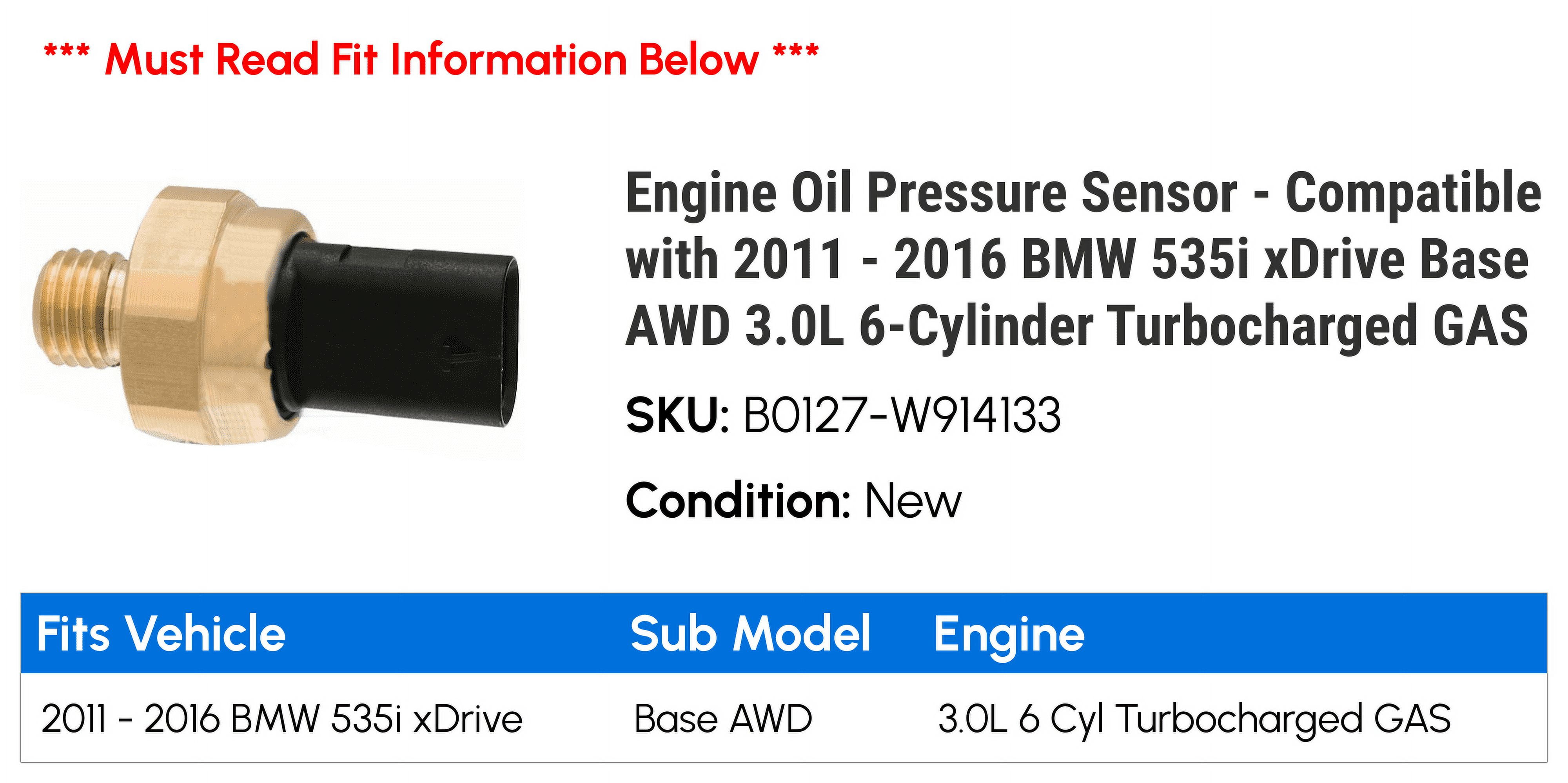Engine Oil Pressure Sensor - Compatible with 2011 - 2016 BMW 535i xDrive Base AWD 3.0L 6-Cylinder Turbocharged GAS 2012 2013 2014 2015