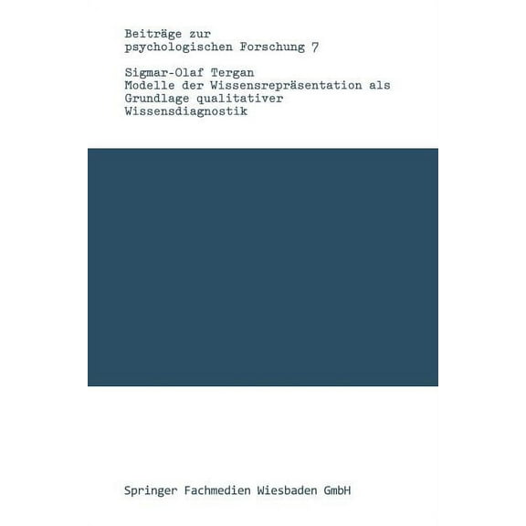 BeitrÃ¤ge Zur Psychologischen Forschung Modelle Der WissensreprÃ¤sentation ALS Grundlage Qualitativer Wissensdiagnostik, Book 7, (Paperback)