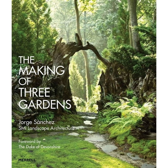 The Making of Three Gardens, (Hardcover)