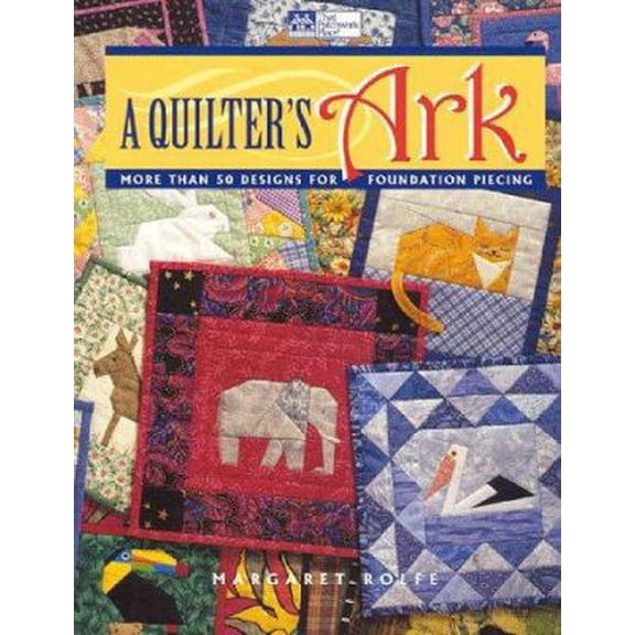 Pre-Owned A Quilter's Ark (Paperback) 1564771970 9781564771971