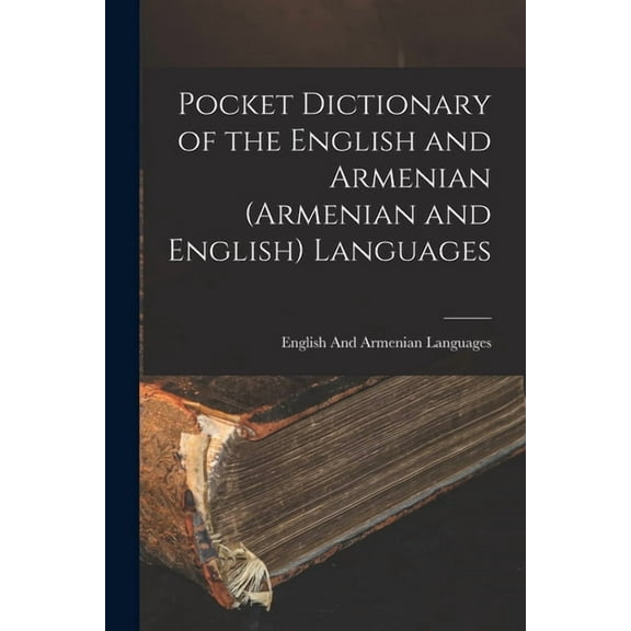 Pocket Dictionary of the English and Armenian (Armenian and English) Languages, (Paperback)