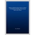 thumbnail image 1 of Pre-Owned Making Relationships Work at Work: A Toolkit for Getting More Done with Less Stress (Paperback), 1 of 1