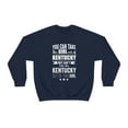 thumbnail image 2 of Can't take the Kentucky Pride out of the Girl Unisex Sweatshirt S-2XL, 2 of 7