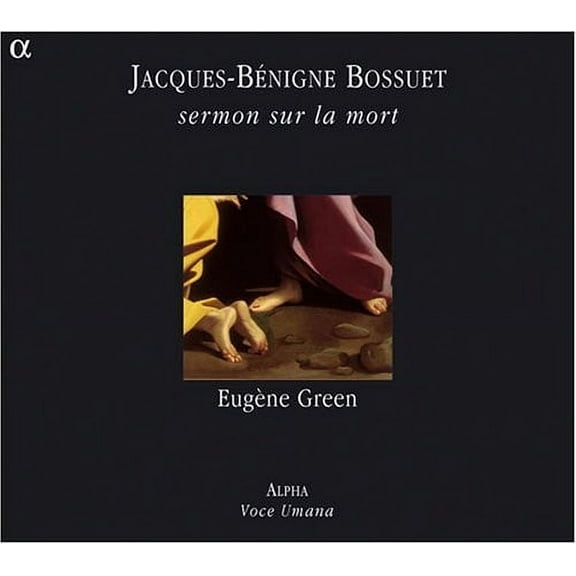 Bossuet - Sermon Sur la Mort - Music & Performance - CD